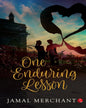 One Enduring Lesson by Jamal Merchant [Paperback]
