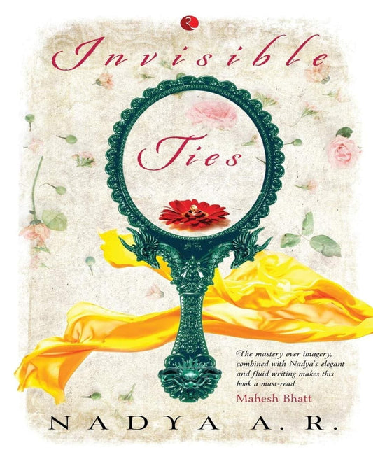 Invisible Ties by Nadya A.R. [Paperback]