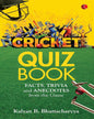 Cricket Quiz Book: Facts, Trivia and Anecdotes from the Game by Kalyan B. Bhattacharyya [Paperback]