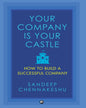Your Company Is Your Castle: How to Build a Successful Company by Sandeep Chennakeshu [Hardcover]