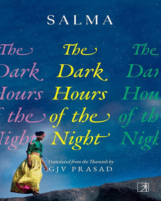 The Dark Hours Of The Night by Salma [Paperback]