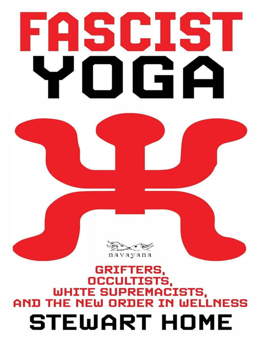 Fascist Yoga by Stewart Home [Paperback]