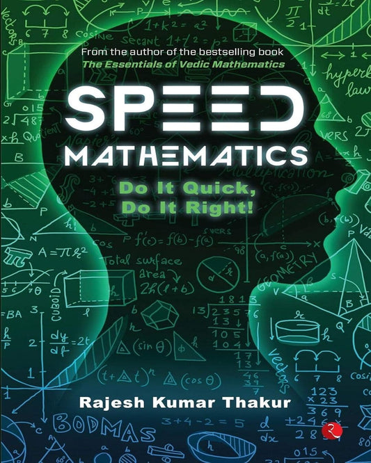 Speed Mathematics: Do It Quick, Do It Right by Rajesh Kumar Thakur [Paperback]