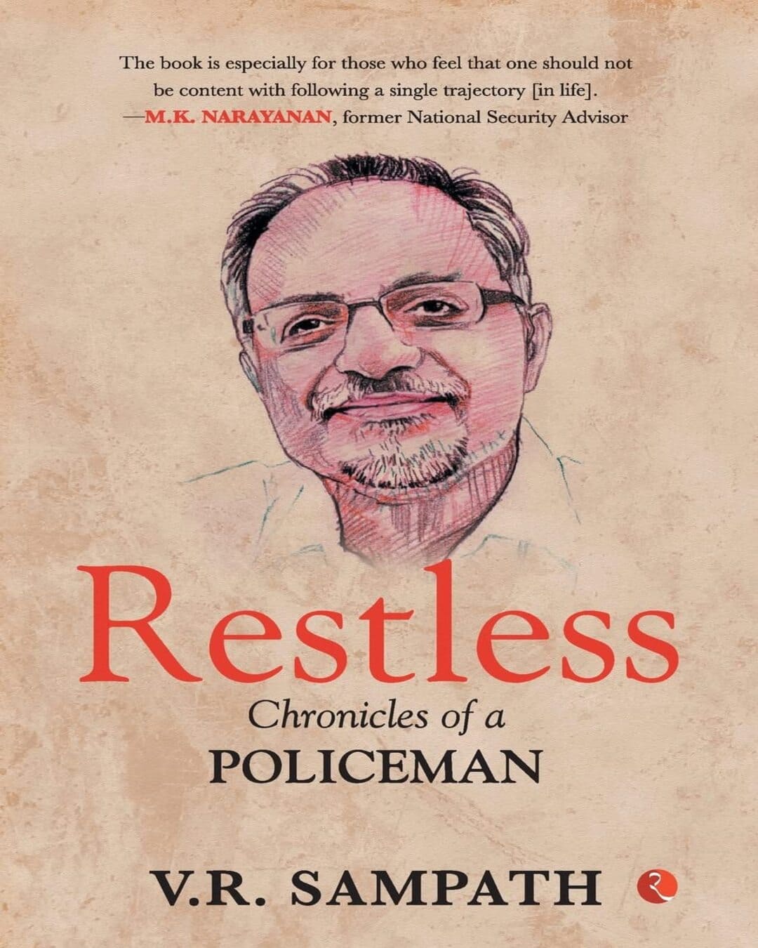 Restless: Chronicles of a Policeman by V.R. Sampath [Hardcover]