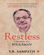 Restless: Chronicles of a Policeman by V.R. Sampath [Hardcover]