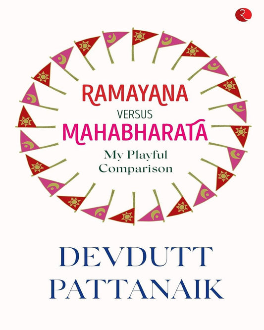 Ramayana Verses Mahabharata: My Playful Comparison by Devdutt Pattanaik [Paperback]