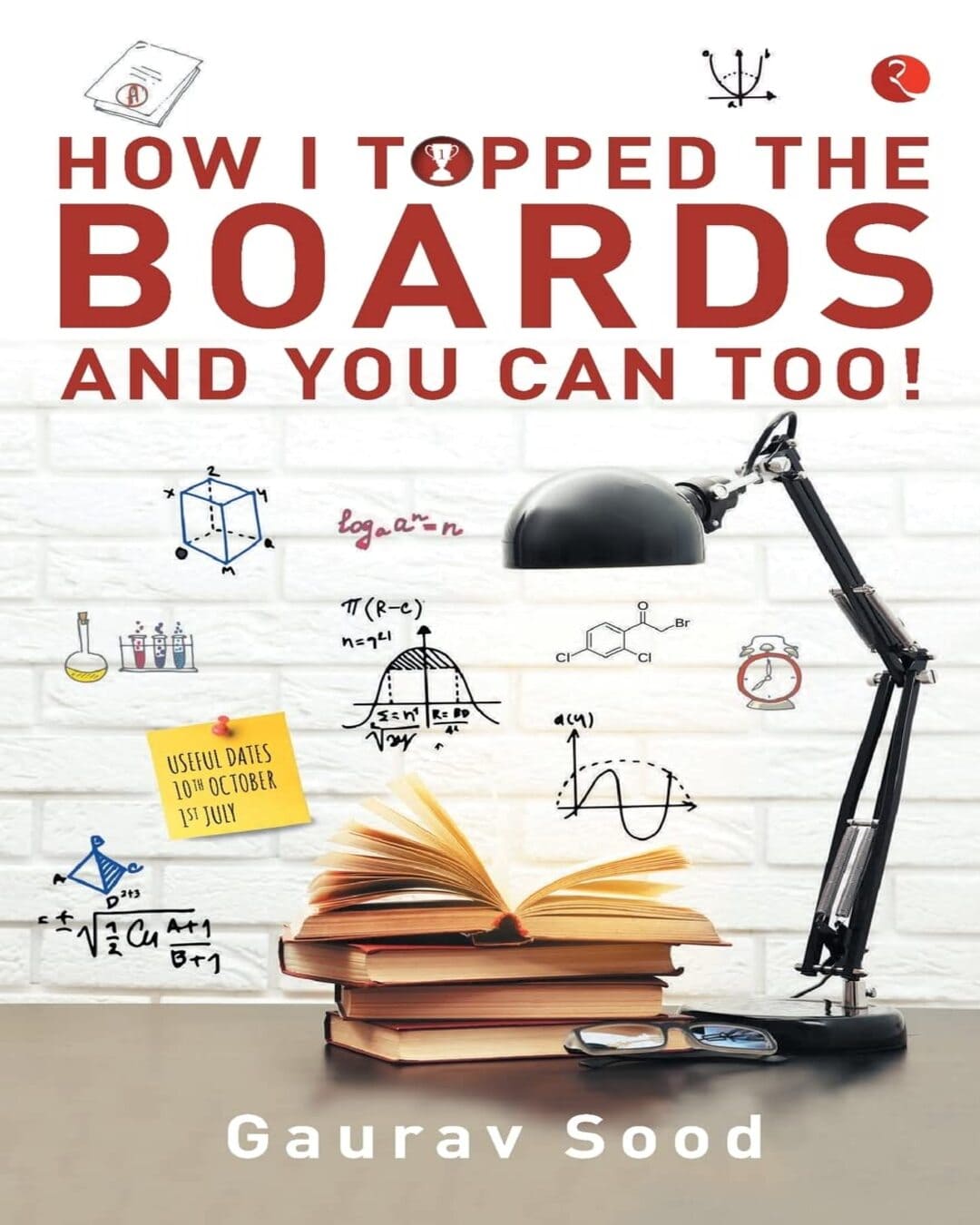 How I Topped theBoards and You Can Too! by Gaurav Sood [Paperback]