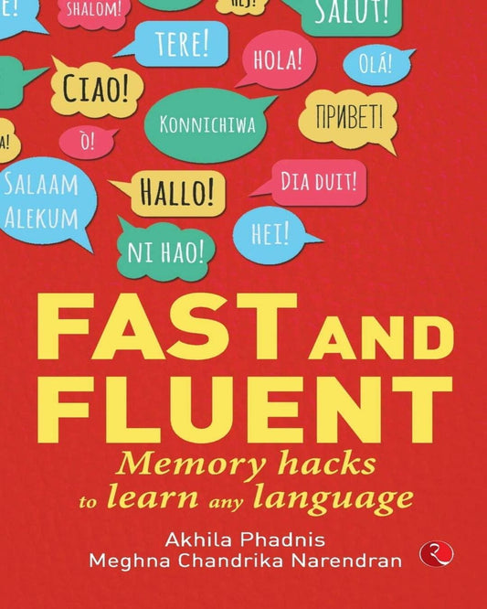 Fast and Fluent; Memory hacks to learn any language by Akhila Phadnis and Meghna Chandrika Narendran [Paperback]