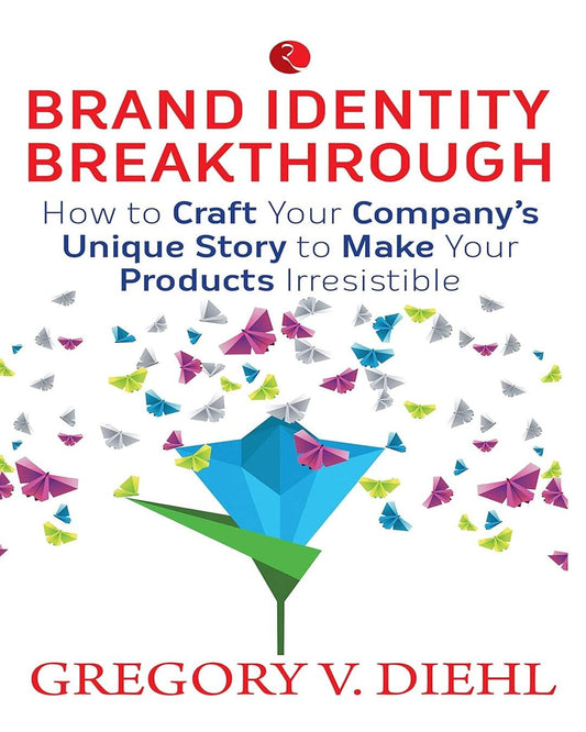 BRAND IDENTITY BREAKTHROUGH by Gregory Diehl [Paperback]