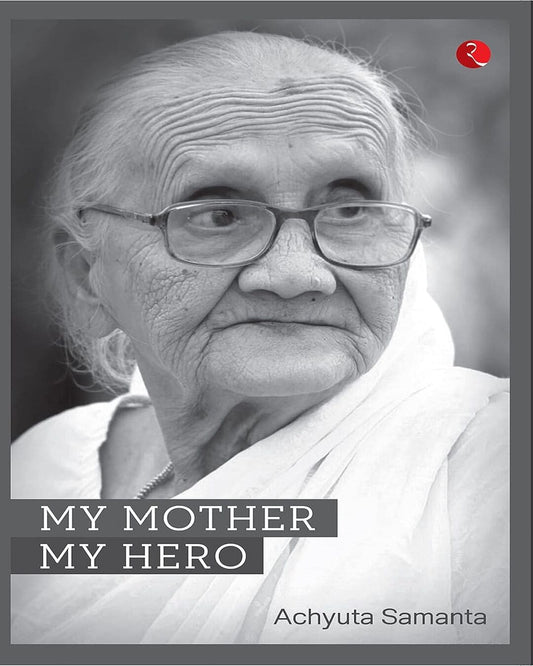 My Mother My Hero by Achyuta Samanta [Paperback]