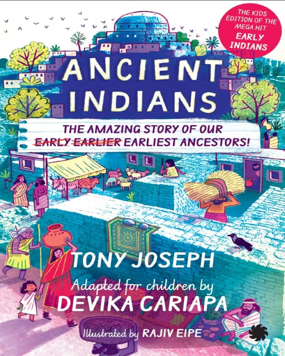 Ancient Indians by Tony Joseph & Devika Cariapa [Paperback]
