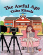 The Awful Age by Tisha Khosla [Paperback]