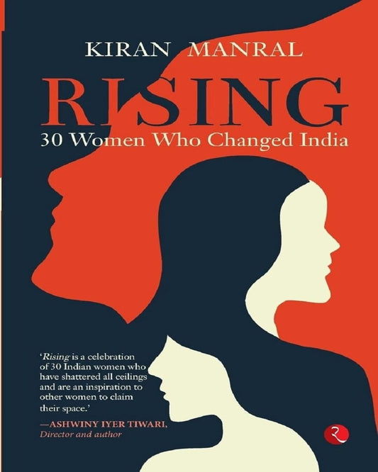 Rising 30 Women Who Changed India by Kiran Manral [Paperback]