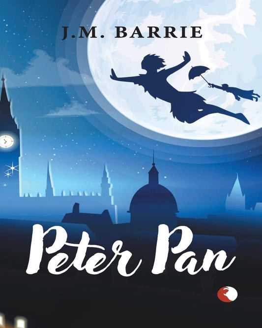 Peter Pan by J. M. Barrie [Paperback]