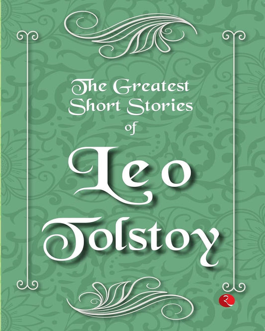 The Greatest Short Stories Of Leo Tolstoy by Leo Tolstoy [Paperback]