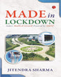 Made In Lockdown: India’s Medtech Growth Powered By AMTZ by Jitendra Sharma [Hardcover