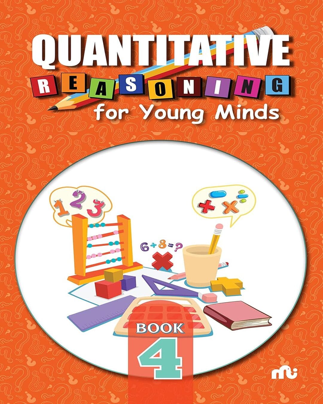 Quantitative Reasoning For Young Minds Level 4 by Moonstone [Paperback]
