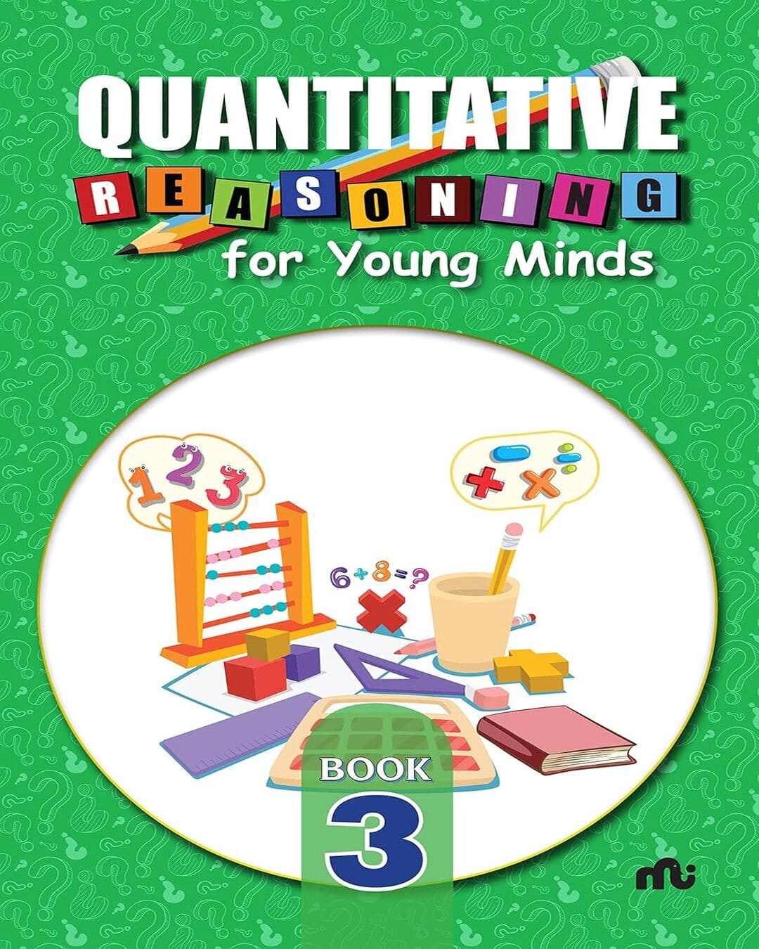 Quantitative Reasoning For Young Minds Level 3 by Moonstone [Paperback]