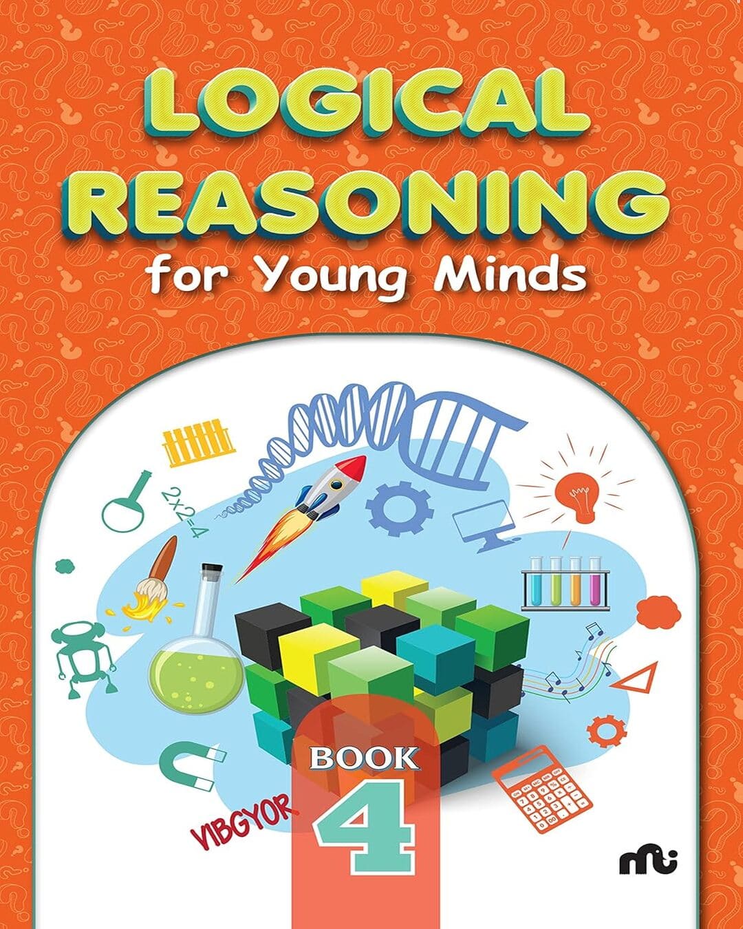 Logical Reasoning For Young Minds Level 4 [Paperback ]