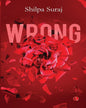 WRONG by Shilpa Suraj [Paperback]