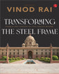 Transforming The Steel Frame by Vinod Rai [Hardcover]