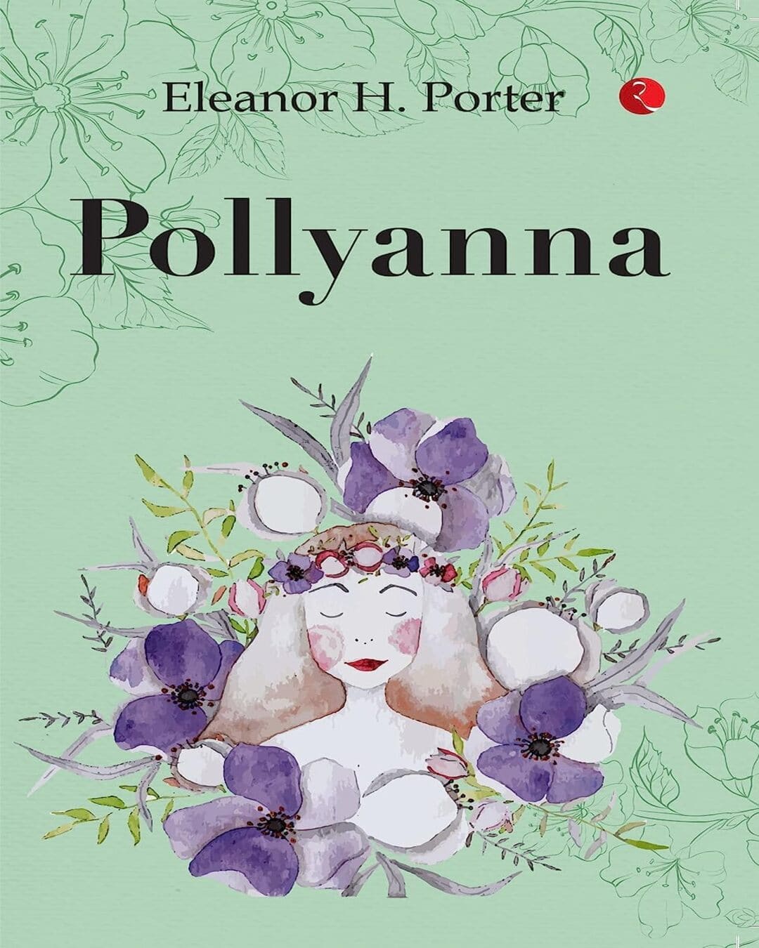 Pollyanna by Eleanor H. Porter [Paperback]
