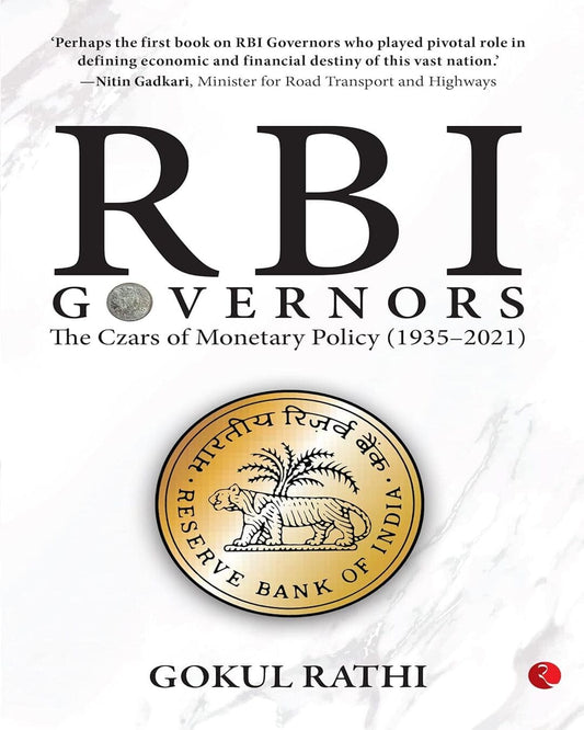 RBI Governors - Demy: The Czars of Monetary Policy (1935-2021) by Gokul Rathi [Hardcover]
