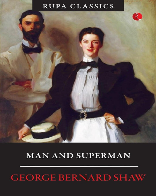 Man And Superman by George Bernard Shaw [Paperback]