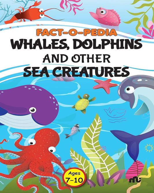 Fact-o-pedia:  Whales, Dolphins And Other Sea Creatures by Moonstone [Paperback]