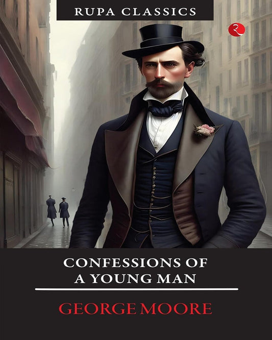 Confessions Of A Young Man by George Moore [Paperback]
