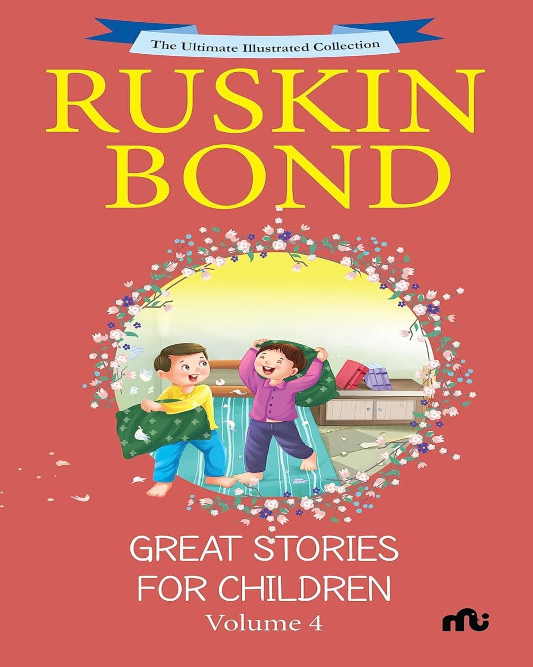 Great Stories For Children Vol 4 by Ruskin Bond [Paperback]