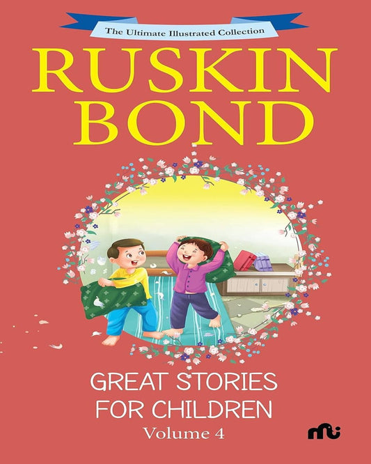 Great Stories For Children Vol 4 by Ruskin Bond [Paperback]