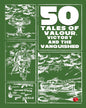 50 Tales Of Valour, Victory And The Vanquished by James Cutler [Paperback]