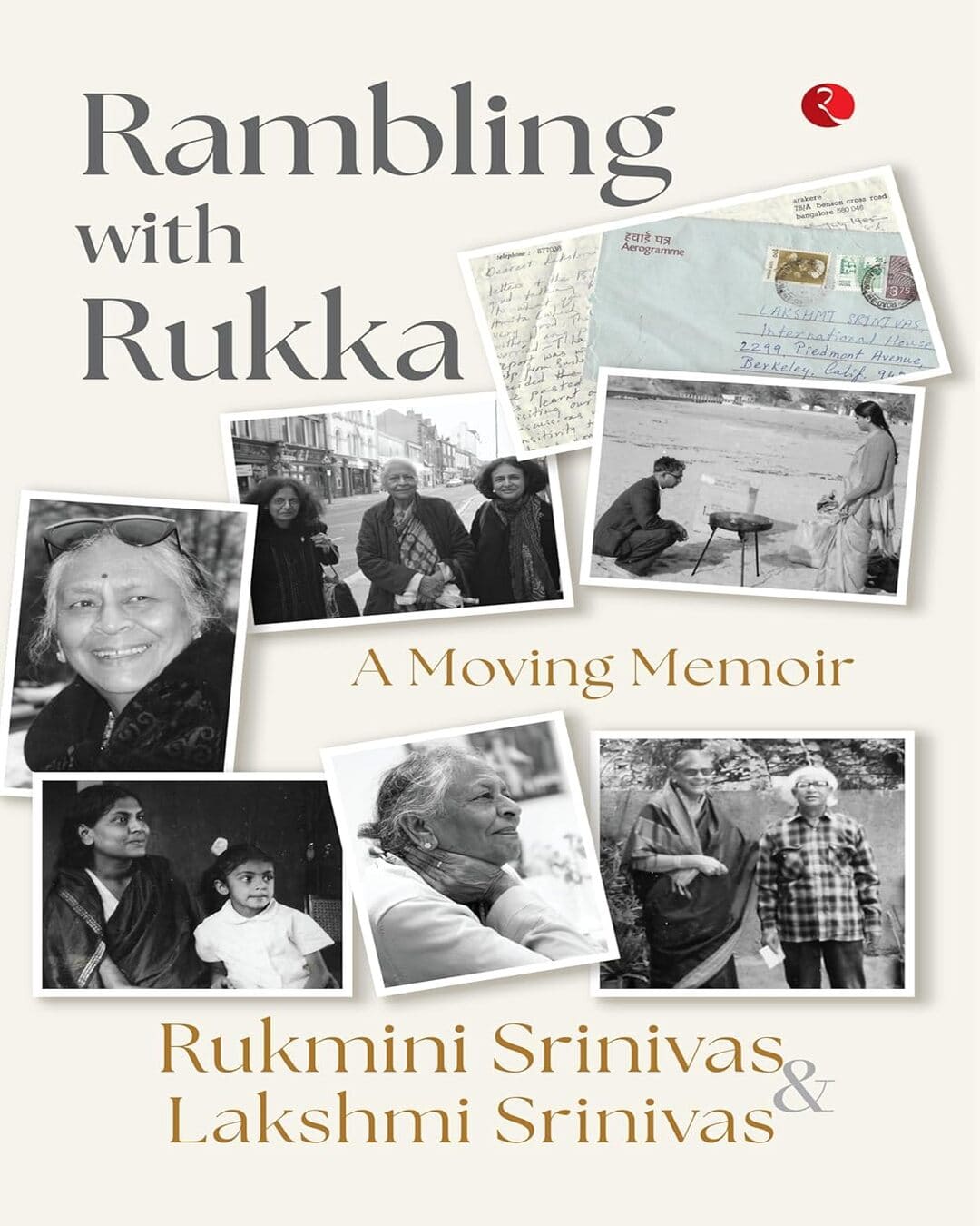 Rambling with Rukka: A Moving Memoir by Rukmini Srinivas [Paperback]