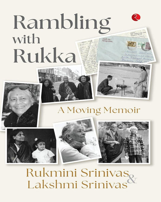 Rambling with Rukka: A Moving Memoir by Rukmini Srinivas [Paperback]
