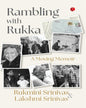 Rambling with Rukka: A Moving Memoir by Rukmini Srinivas [Paperback]