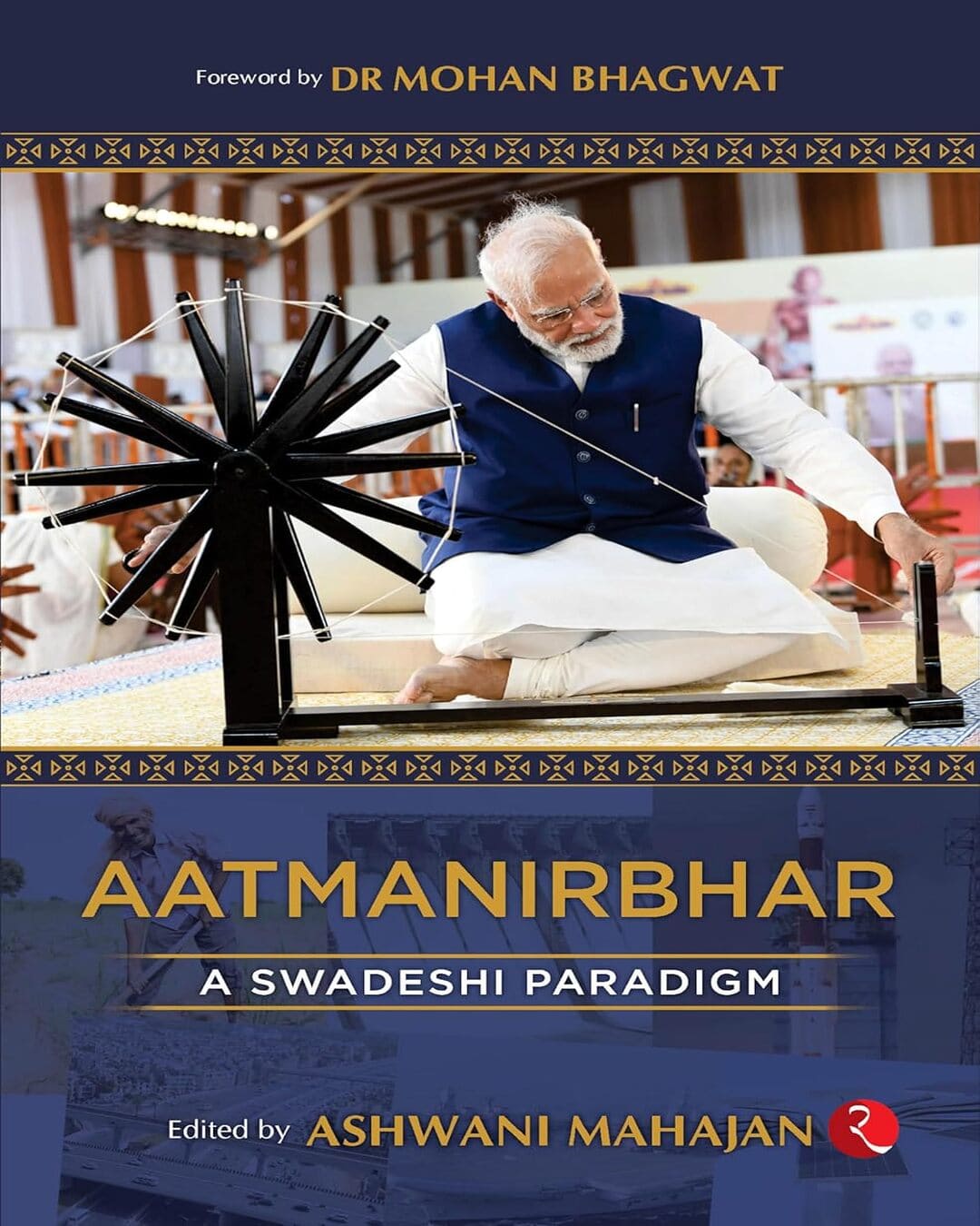 Aatmanirbhar: A Swadeshi Paradigm by Ashwani Mahajan [Hardcover]