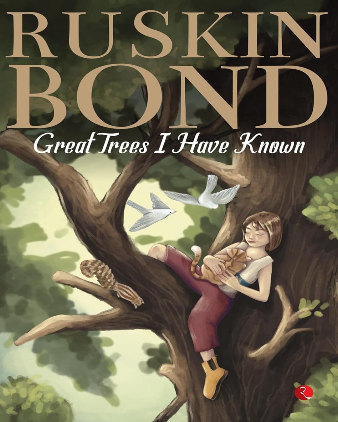 Great Trees I Have Known by Ruskin Bond [Paperback]