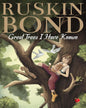 Great Trees I Have Known by Ruskin Bond [Paperback]
