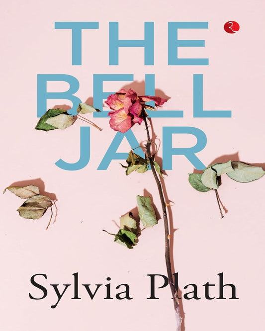 The Bell Jar by Sylvia Plath [Paperback]