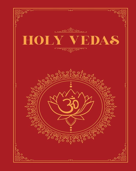 The Holy Vedas: A Guide to the Philosophies of Hinduism [Hardcover]