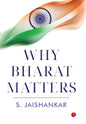 Why Bharat Matters by S. Jaishankar [Hardcover]