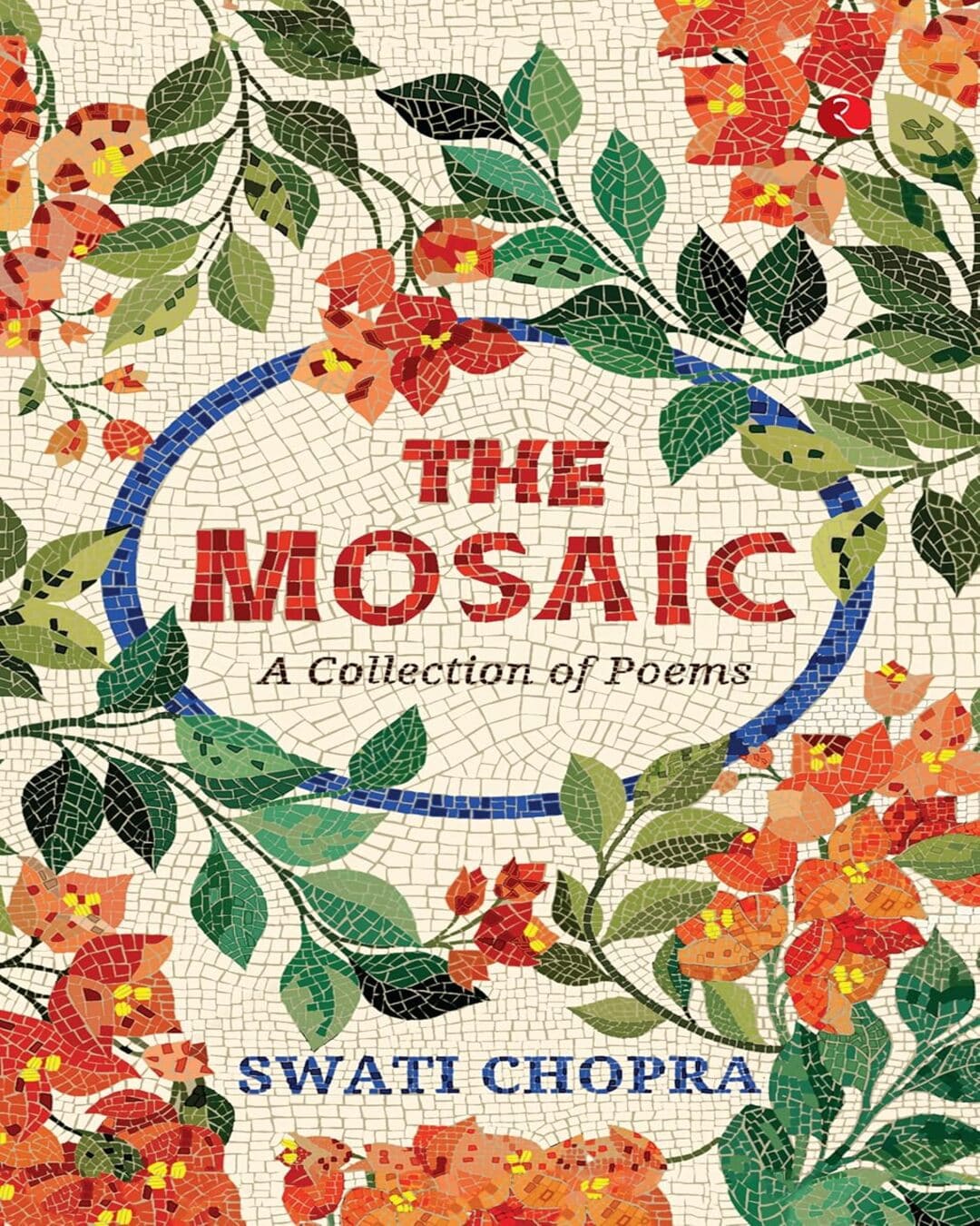 The Mosaic: A Collection of Poems by Swati Chopra [Hardcover]