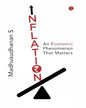 Inflation : An Economic Phenomenon that Matters by Madhusudhanan S [Hardcover]