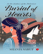 Burial Of Hearts by Shania Sarup [Paperback]