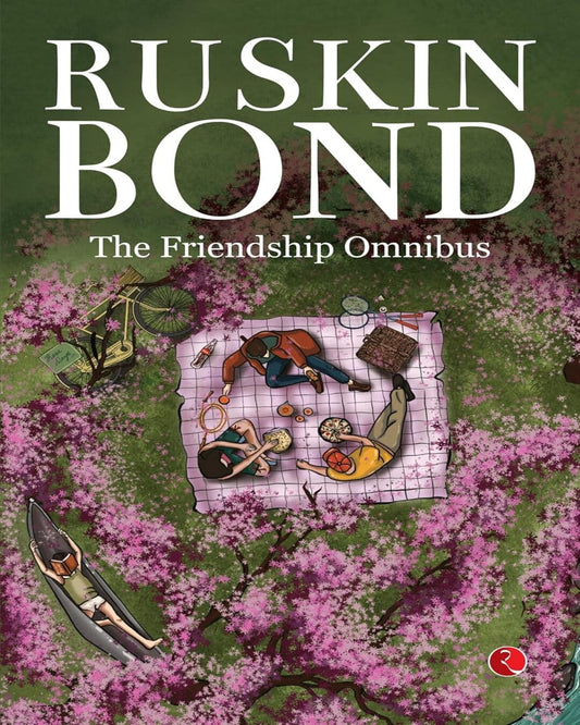 The Friendship Omnibus by Ruskin Bond [Paperback]