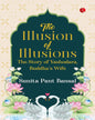 The Illusion of Illusions : The Story of Yashodhara, Buddha’s Wife by Sunita Pant Bansal [Paperback]
