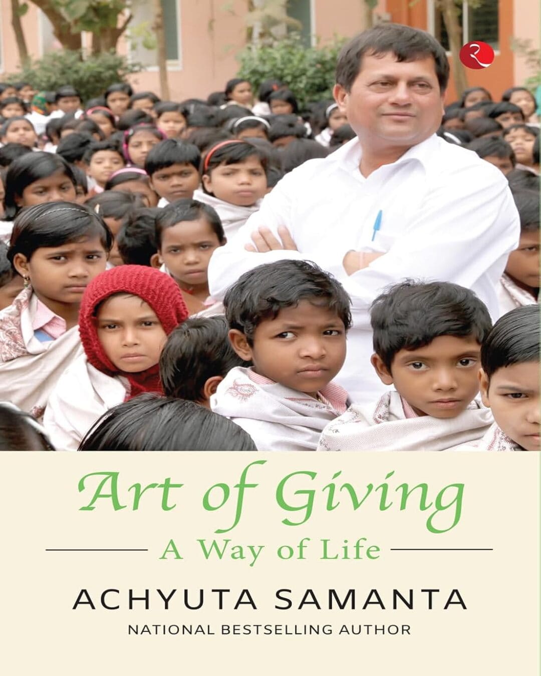 Art of Giving: A Way of Life by Achyuta Samanta [Paperback]