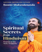 Spiritual Secrets from Hinduism: Essence of the Vedic Scriptures by Swami Mukundananda [Paperback]