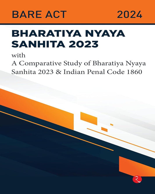 Bhartiya Nyaya Sanhita 2023 With a Comparative Study of Bhartiya Nyaya Sanhita 2023 & Indian Penal Code 1860 [Paperback]